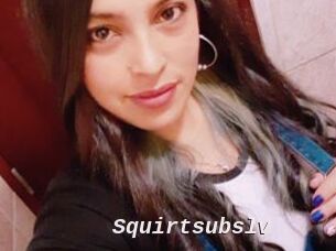Squirtsubslv