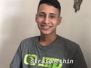 Straightthin