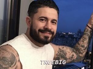 TRUEBIG
