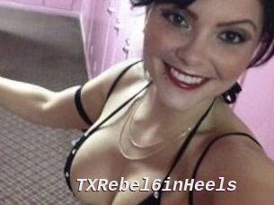 TXRebel6inHeels