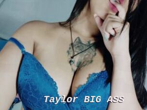 Taylor_BIG_ASS