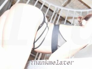 Thankmelater