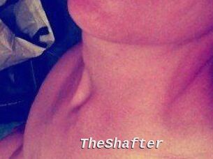 TheShafter