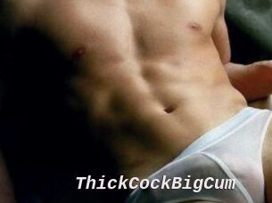 ThickCockBigCum