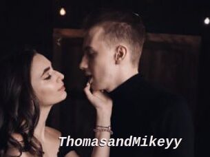 ThomasandMikeyy