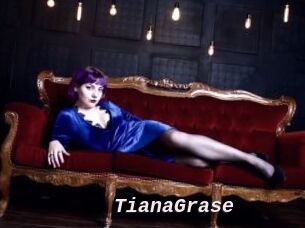 TianaGrase