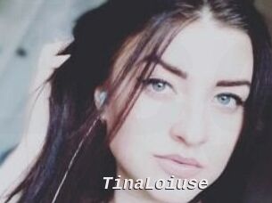 Tina_Loiuse