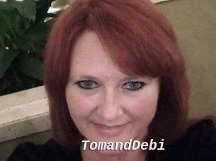 TomandDebi