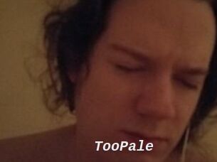 TooPale