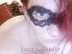 TootyfknFruity