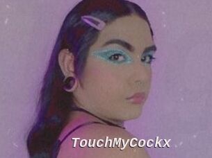 TouchMyCockx