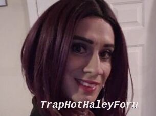TrapHotHaleyForu