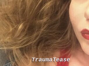 TraumaTease