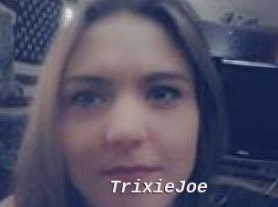 TrixieJoe