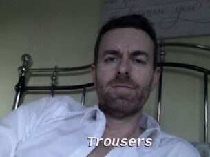 Trousers