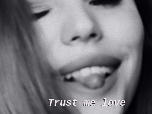 Trust_me_love