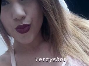 Tettyshot