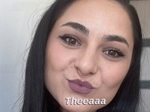 Theeaaa