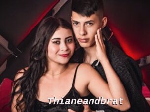Thianeandbrat