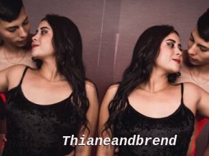 Thianeandbrend