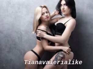 Tianavalerialike