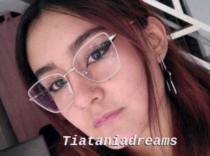 Tiataniadreams