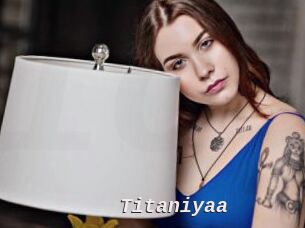 Titaniyaa