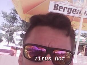 Titus_hot
