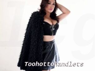 Toohottohandlets