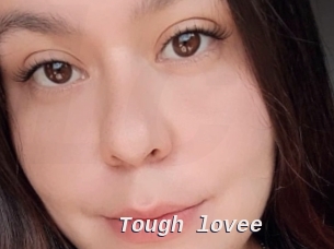 Tough_lovee