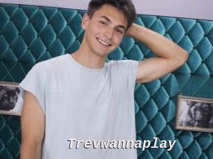 Trevwannaplay
