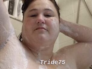 Tride75