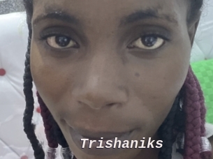 Trishaniks