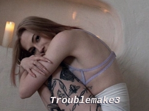 Troublemake3