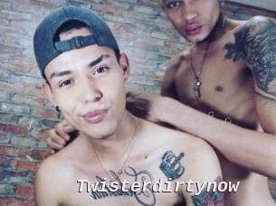 Twisterdirtynow