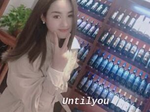 Untilyou