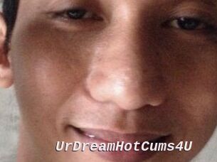 UrDreamHotCums4U
