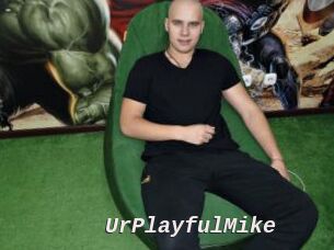 UrPlayfulMike