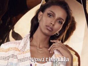 Upwithbella