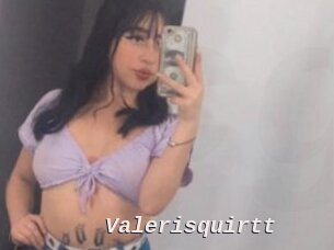 Valerisquirtt