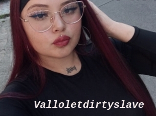 Valloletdirtyslave