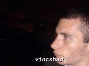 Vincshady