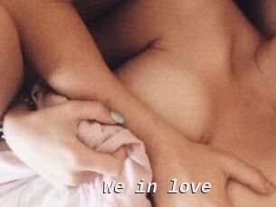 We_in_love