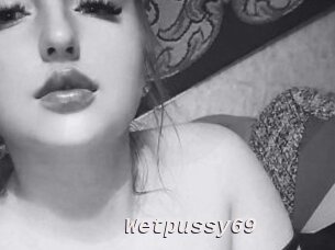 Wetpussy69