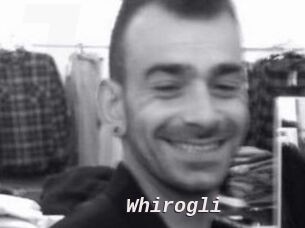 Whirogli