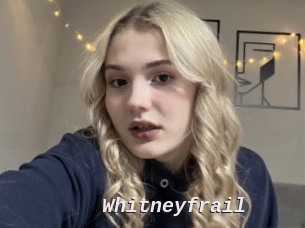 Whitneyfrail