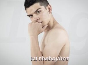 Witheboyhot