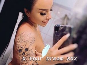 X_Your_Dream_XXX