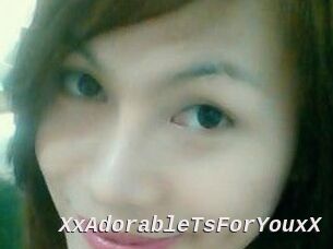 XxAdorableTsForYouxX
