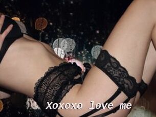 Xoxoxo_love_me
